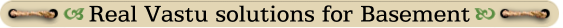 Real Vastu solutions for Basement